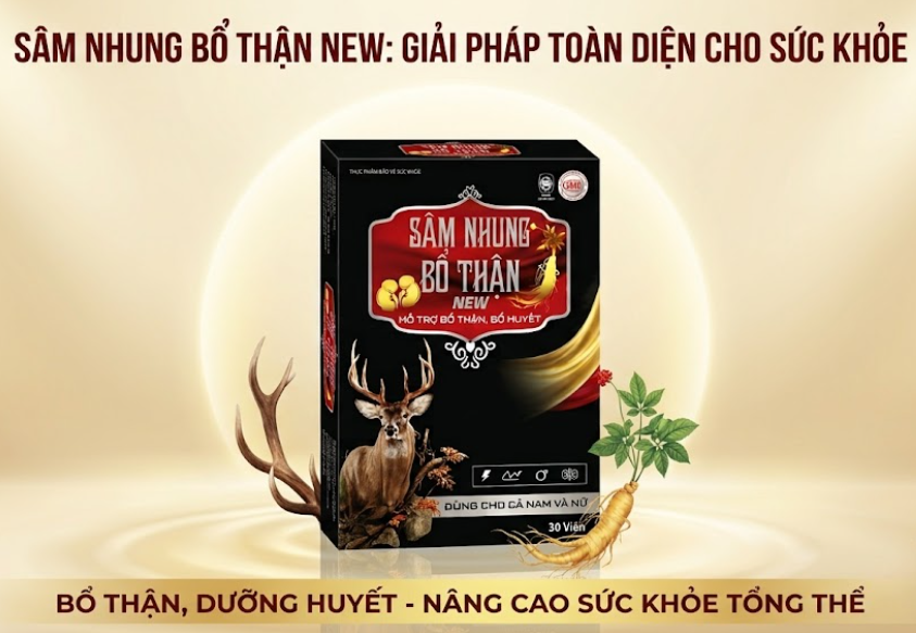 Công dụng Sâm Nhung Bổ Thận NEW