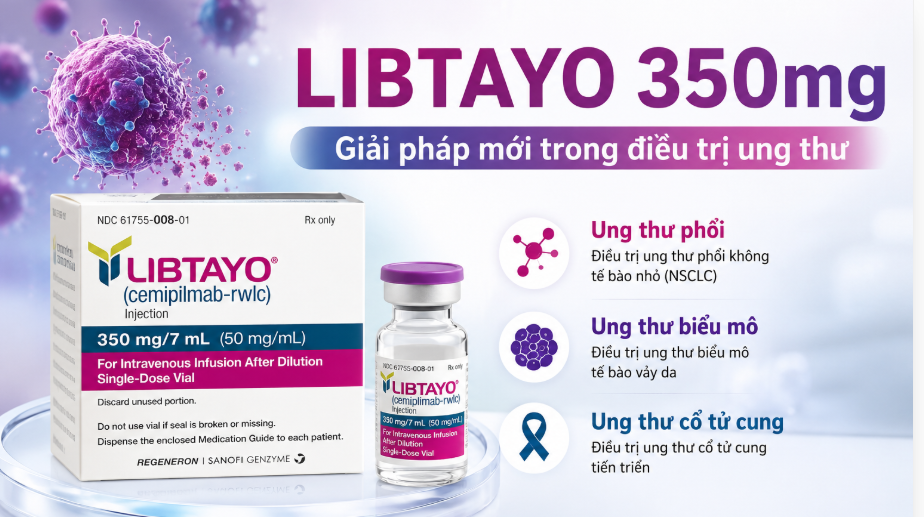 Công dụng thuốc Libtayo 350mg Công dụng thuốc Libtayo 350mg