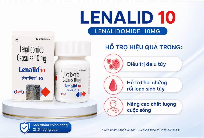 Lenalid 10 trị đa u tủy xương, hội chứng rối loạn sinh tủy.