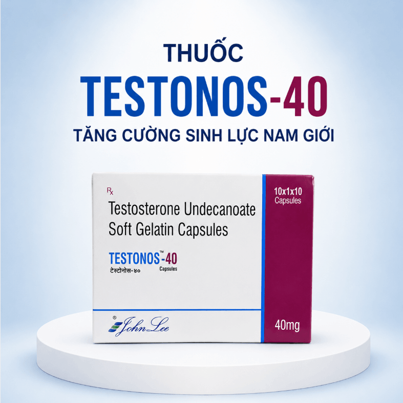 Công dụng thuốc Testonos-40 tăng cường sinh lực nam giới