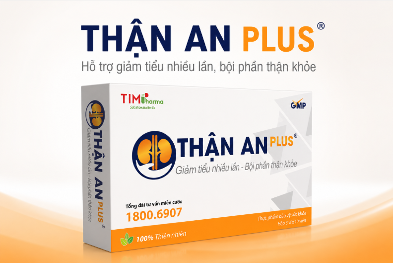 THẬN AN PLUS – Hỗ trợ giảm tiểu nhiều lần, bội phần thận khỏe