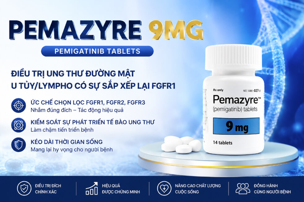 Công dụng của thuốc Pemazyre 9mg Công dụng của thuốc Pemazyre 9mg